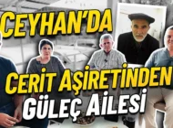 Ceyhan’da Cerit Aşireti ve Güleç Ailesi’nin Hikâyesi