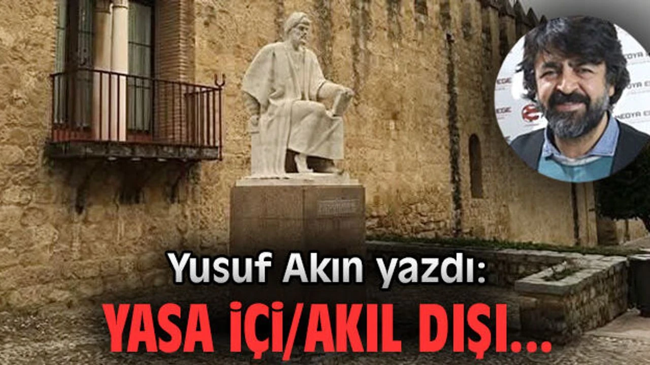 Yasa içi/akıl dışı..