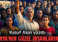 Dünya’nın güzel insanlarına…