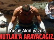 Mutlak’a arayacağız…