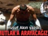 Mutlak’a arayacağız…