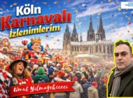 Kölle Alaaf! Köln’den İzlenimler