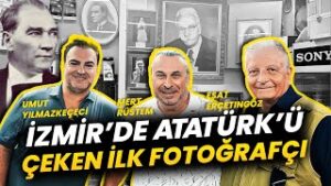 Atatürk’ün Fotoğrafçısı Hamza Rüstem’in Torunuyla Özel Röportaj