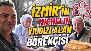 Michelin Yıldızlı Ayşa Börek – İzmir’in Gururu